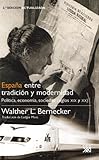 España entre tradición y modernidad: Política, economía, sociedad (siglos XIX y XX) (Historia)
