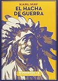 El hacha de guerra (CLASICOS Y MODERNOS)